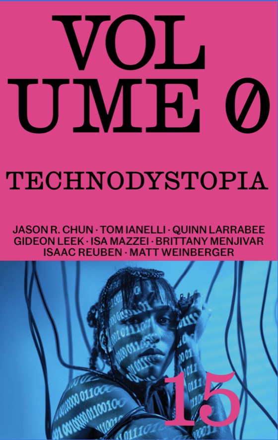VOLUME 0 Issue 15, “TECHNODYSTOPIA” — cover